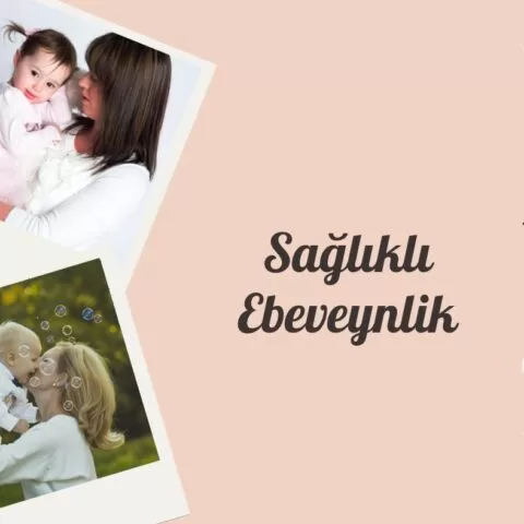 Sağlıklı Ebeveynlik