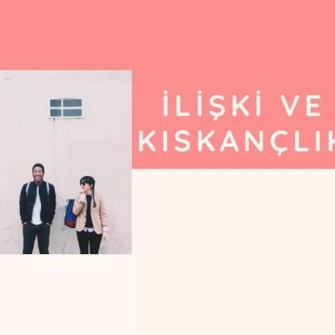 İlişki Ve Kıskançlık